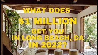 What does $1 Million get you in Long Beach, CA in 2022?