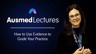 How Do You Find Quality Evidence? - Dr Kate Kynoch | Ausmed Lectures