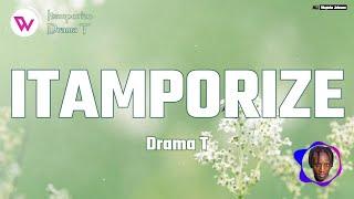 Drama T - ITAMPORIZE (Official Lyrics Visualizer)