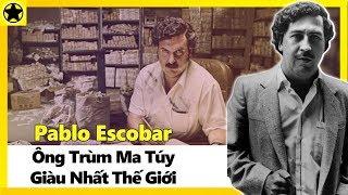 Pablo Escobar - Ông Trùm Ma Túy Giàu Nhất Thế Giới