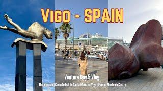 Ventura Day 5 | Vigo, Spain (စပိန်) - The Merman, Old Town, Fortress Park on a Hill, Shopping