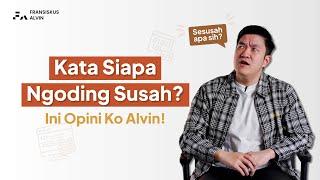 Kenapa Coding Susah? Jangan-jangan gara2 kamu punya mental gratisan dan memilih otodidak terus?