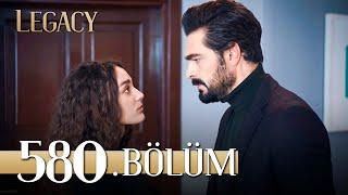 Emanet 580. Bölüm | Legacy Episode 580