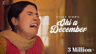 Ohi a December - Vicky Sidhu | Inder Chahal | New Punjabi Songs 2024 | Latest Punjabi Songs 2024