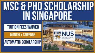  Fully Funded Masters & PhD Scholarships at National University of Singapore | Apply Now!!!