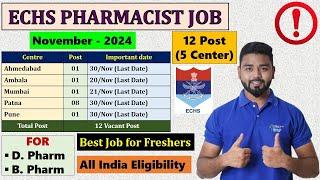 ECHS Pharmacist Jobs 2024 | 12 Vacancies Across 5 Centers | D&B Pharm Eligible | Freshers Apply Now!