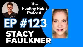 Women's Health, GLUTATHIONE, and Anti-Aging w/Stacy Faulkner | The Healthy Habit Podcast Ep. 123