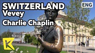 【K】Switzerland Travel-Vevey[스위스 여행-브베]찰리 채플린이 잠든 브베/Charlie Chaplin/Food museum/Nestle/Lake Leman