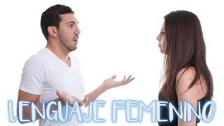 ¿Qué queremos decir las mujeres en realidad? | Lenguaje Femenino | Silviad8a
