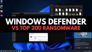 Windows Defender vs Top 200 Ransomware