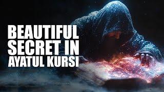 There Is A Beautiful Secret In Ayatul Kursi (You Need To Know This)