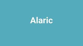 'Alaric' Meaning and Pronunciation