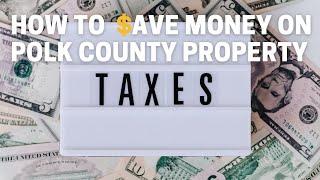 How To Save Money On Polk County Property Taxes