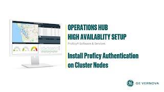 How to Install Proficy Authentication on Cluster Nodes for Operations Hub