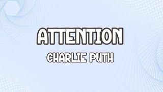 Charlie Puth - Attention (LYRICS)