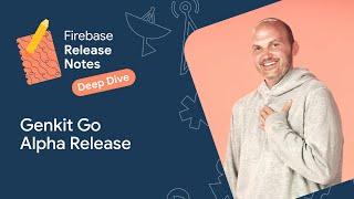 Genkit Go SDK - Release Notes Deep Dive