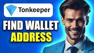 How To Find TonKeeper Wallet Address | EASY GUIDE (2024)