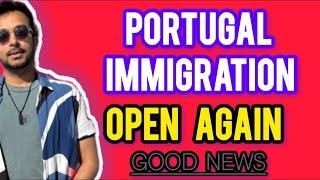 Portugal immigration open || Portugal File lock again