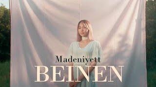 Madeniyett - Beinen