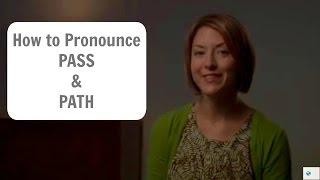 How to pronounce PASS and PATH /pɑs & pɑθ/ - American English Pronunciation Lesson