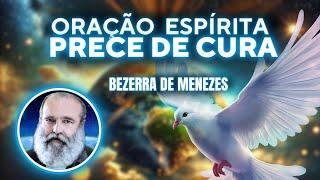 ORAÇÃO E PRECE PARA AJUDA ESPIRITUAL Bezerra de Menezes I Canal Espírita Nova Era