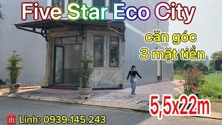  Căn góc duy nhất!!! Tại Khu Đô Thị Năm Sao ( Five Star Eco City )/chính chủ cần ra gấp thu hồi vốn