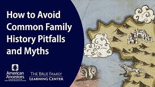 How to Avoid Common Family History Pitfalls and Myths