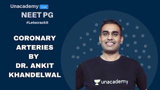 NEET PG | Anatomy | Coronary Arteries Arteries by Dr. Ankit Khandelwal