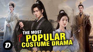 MOST POPULAR COSTUME CHINESE DRAMA OF 2022