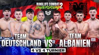 4vs4 Team Fight FINALE! Albanien vs. Deutschland! Ringlife Combat Underground 2