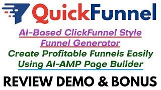 QuickFunnel Review Demo Bonus - AI-Based ClickFunnel Style Funnel Generator