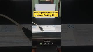 HOW TO PRINT TEST WITHOUT LAPTOP OR DESKTOP PC #shorts #epson #printer