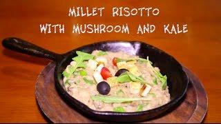 Millet Risotto With Mushroom & Kale Recipe on Food i.e