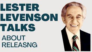 ABOUT RELEASING - LESTER LEVENSON - LESTER LEVENSON VIDEOS - TALKS BY LESTER LEVENSON