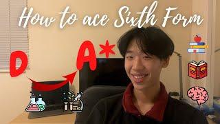 HOW TO ACE SIXTH FORM (Year 12 & 13)