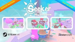 Seeker: My Shadow (Demo Trailer)