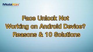 Face Unlock Not Working on Android Device? Reasons & 10 Solutions