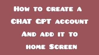 Unbelievable Trick to Create CHAT GPT - Add It to Your Homescreen Now!