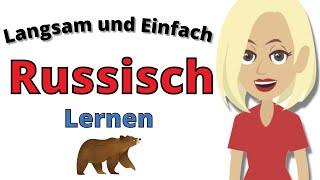 Russisch Konversationsübungen ||| Langsam und Einfach Russisch Lernen