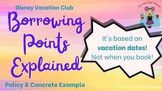 Borrowing Disney Vacation Club Points Explained | Policy & Concrete Example | DVC Tips