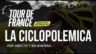 LA CICLOPOLEMICA (17/07/2023) en Directo y Sin Barrera con los #NarradoresDeAmerica