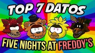 TOP 7 DATOS SOBRE FIVE NIGHTS AT FREDDY'S