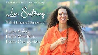 Divine Satsang with Sadhviji -  The Voices of God & Ego,  The Courage to Begin Something New