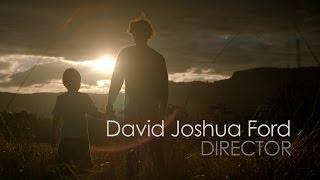 Director Showreel - David Joshua Ford