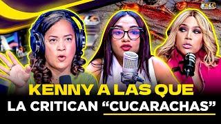 KENNY VALDEZ LLAMA “CUCARACHAS” A LAS QUE LA ATACAN POR SUS CRITICAS “NO ESTEN PENDIENTES A MI”