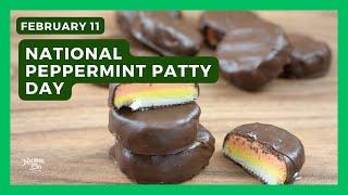 NATIONAL PEPPERMINT PATTY DAY - February 11