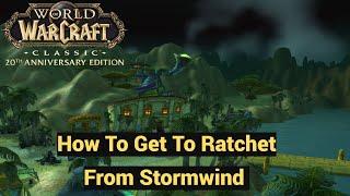 How To Get To Ratchet From Stormwind  | WoW Classic 2K