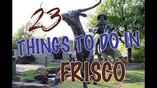 Top 23 Things To Do In Frisco, Texas