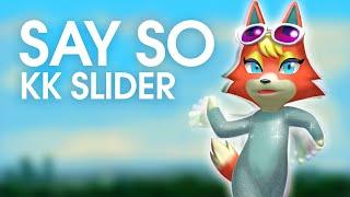 KK Slider - Say So (Doja Cat)