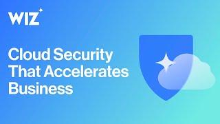 Intro to Wiz — Cloud Security That Accelerates Business